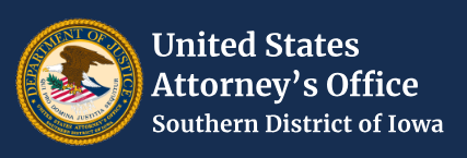 2025 04 03 US Attorney's Office Southern Dist Iowa